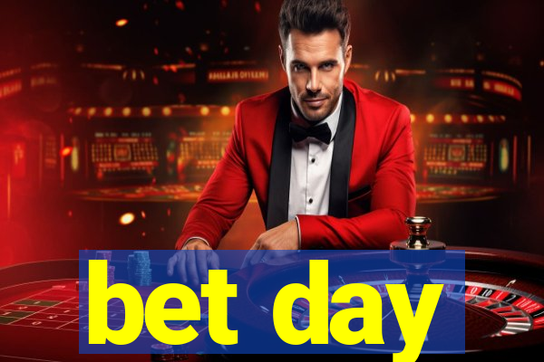 bet day