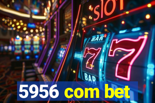 5956 com bet