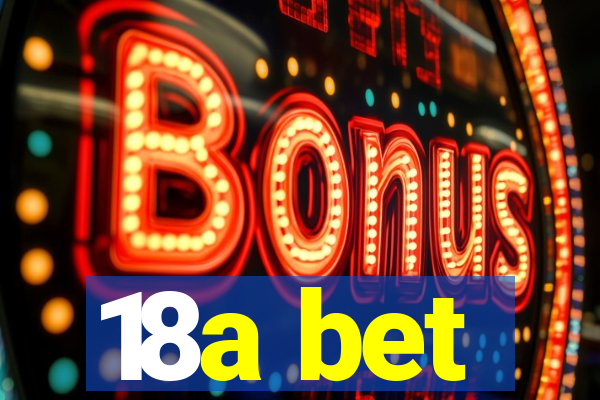 18a bet