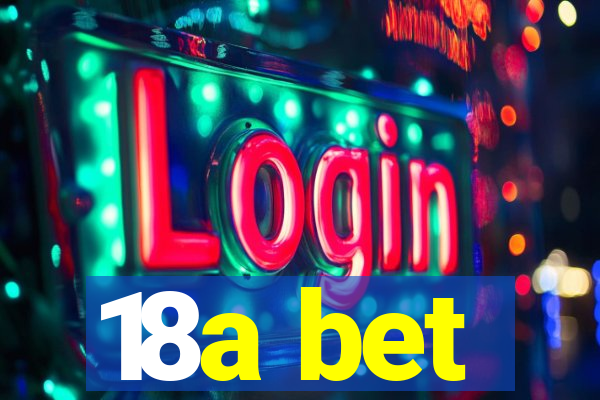 18a bet