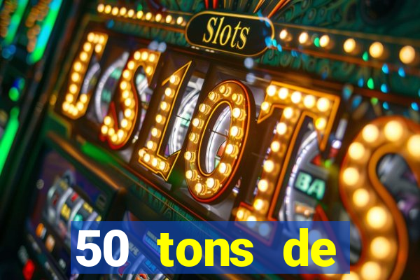 50 tons de liberdade drive