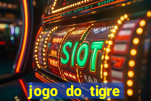 jogo do tigre rodada gratis