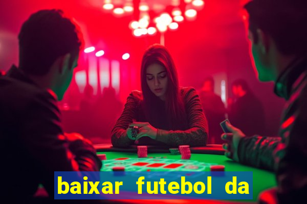 baixar futebol da hora 3.7 atualizado