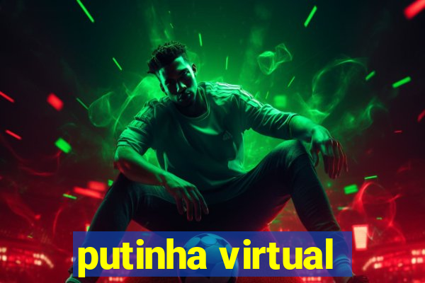 putinha virtual