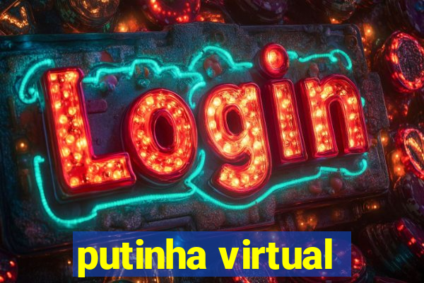 putinha virtual