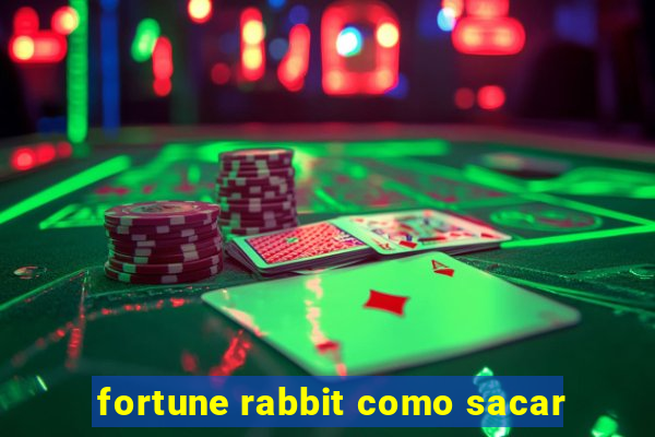 fortune rabbit como sacar
