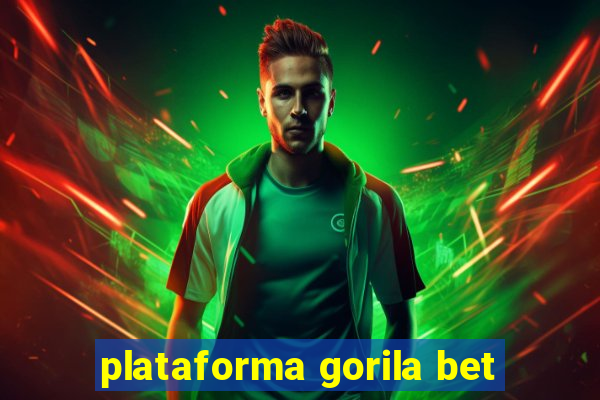 plataforma gorila bet
