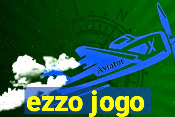 ezzo jogo