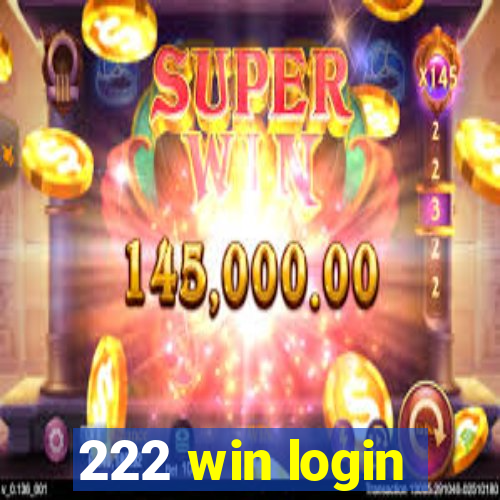 222 win login