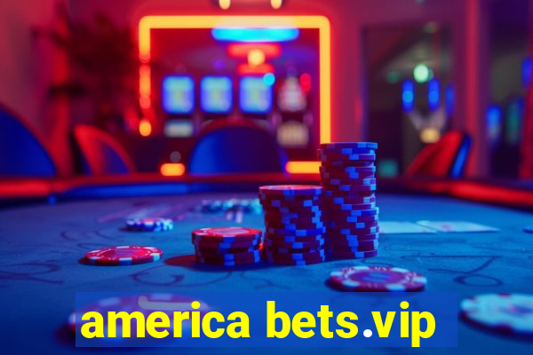 america bets.vip