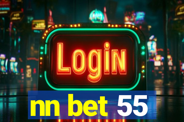nn bet 55