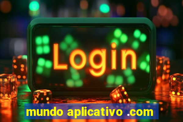 mundo aplicativo .com