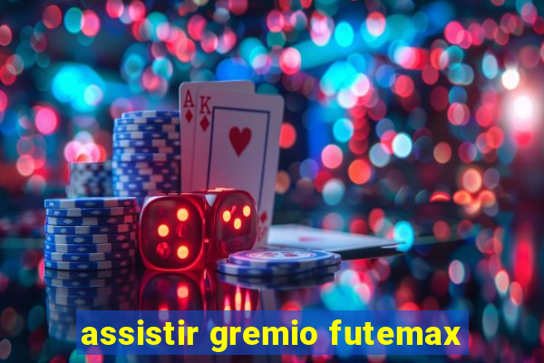 assistir gremio futemax
