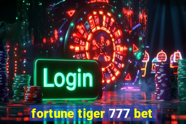 fortune tiger 777 bet