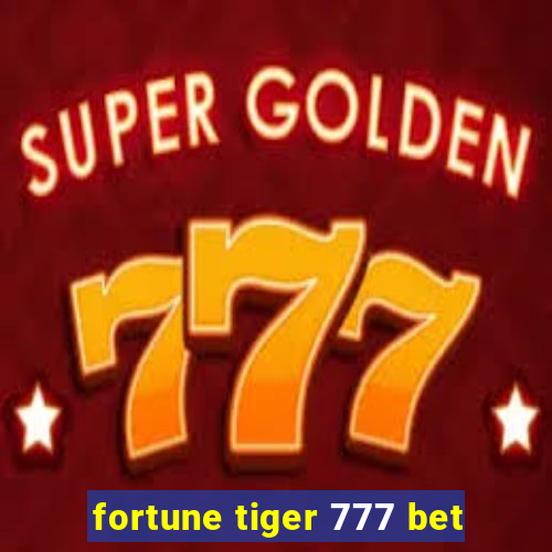 fortune tiger 777 bet