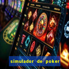 simulador de poker texas holdem gratis
