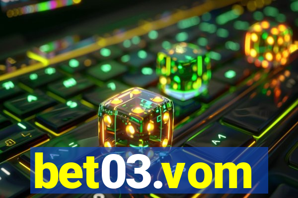 bet03.vom