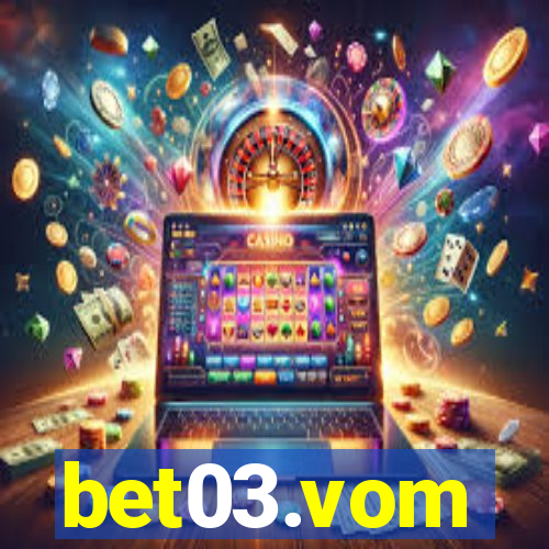 bet03.vom