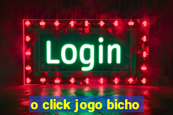 o click jogo bicho