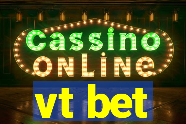 vt bet