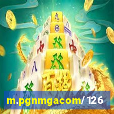 m.pgnmgacom/126