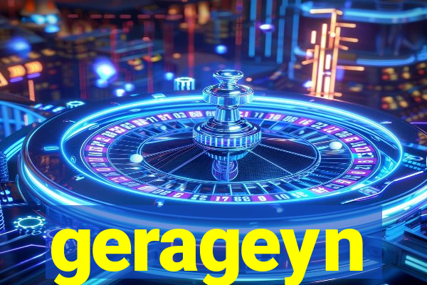 gerageyn