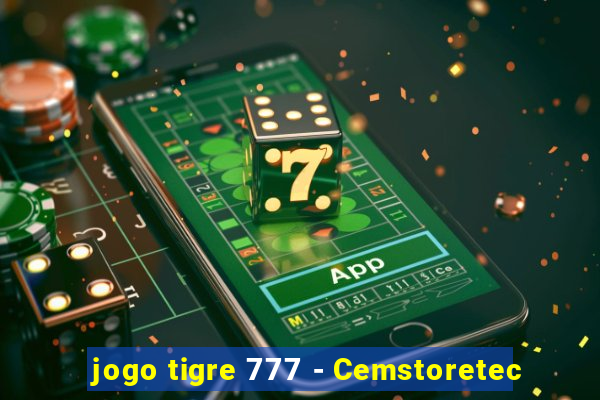 jogo tigre 777 - Cemstoretec