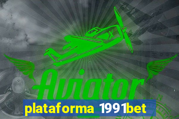 plataforma 1991bet