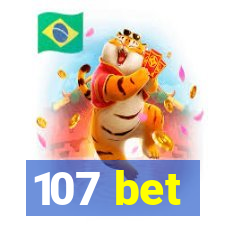 107 bet