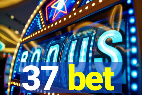 37 bet