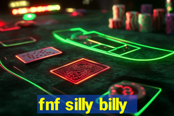 fnf silly billy