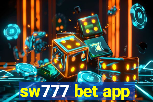 sw777 bet app