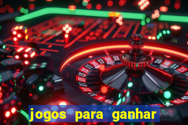 jogos para ganhar dinheiro sem pagar nada