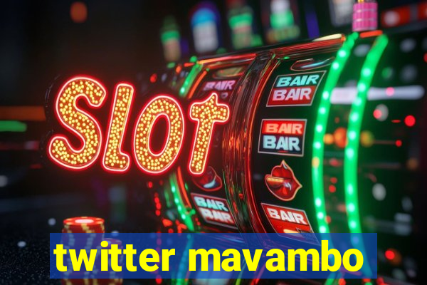 twitter mavambo