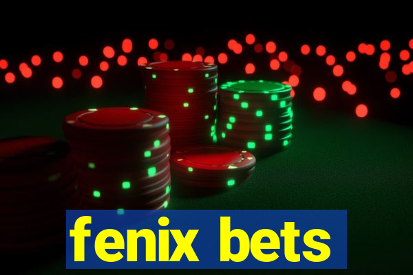 fenix bets