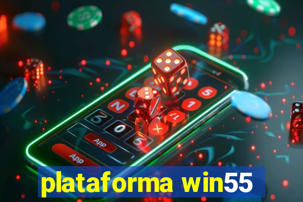 plataforma win55