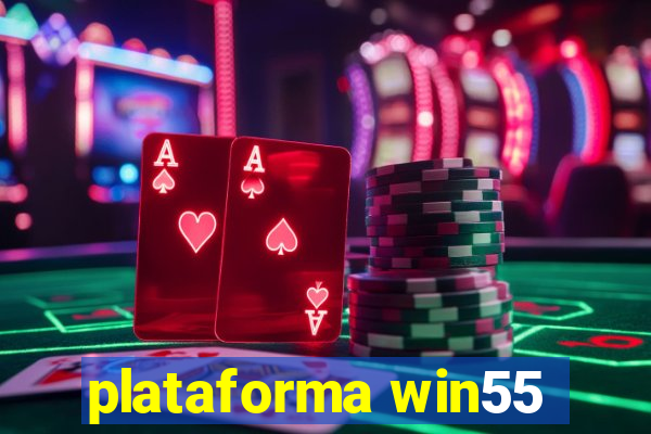 plataforma win55