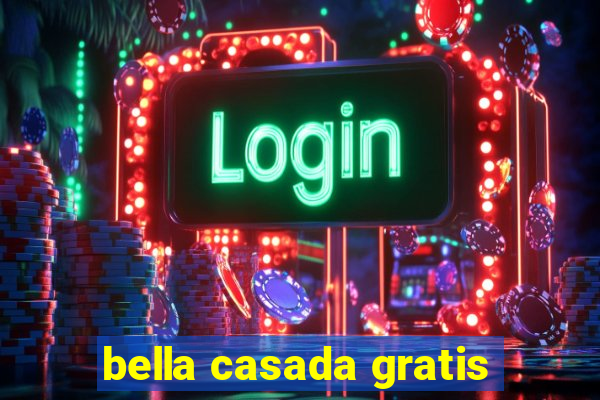 bella casada gratis