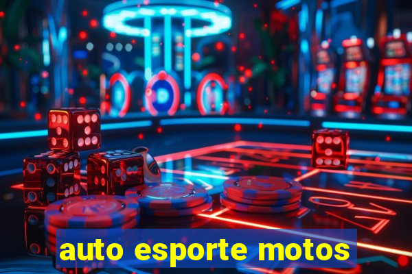 auto esporte motos