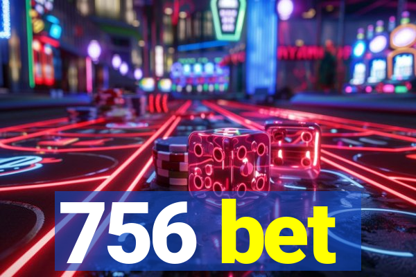 756 bet