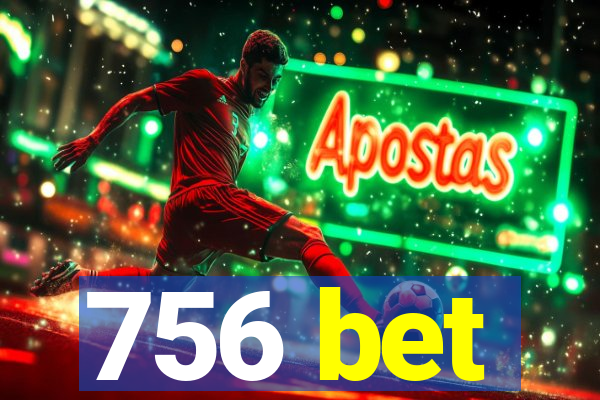 756 bet