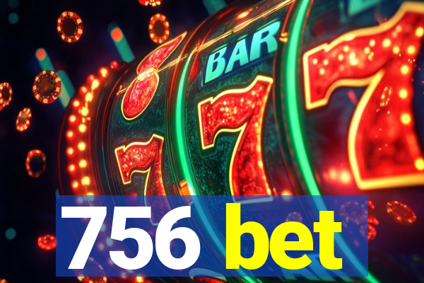756 bet