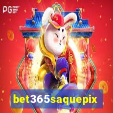 bet365saquepix
