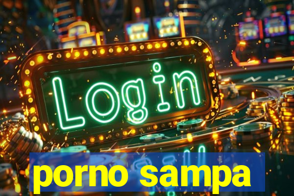 porno sampa