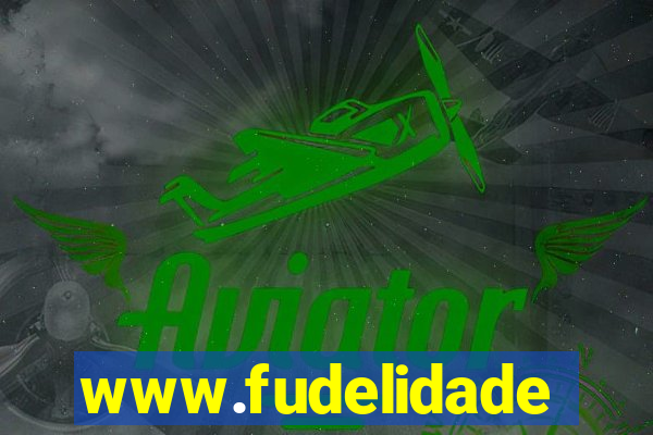 www.fudelidade