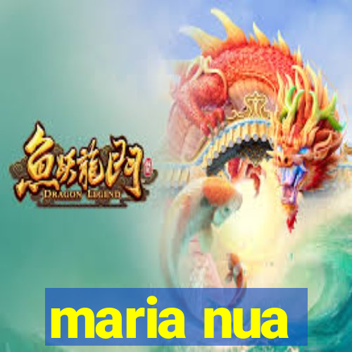maria nua
