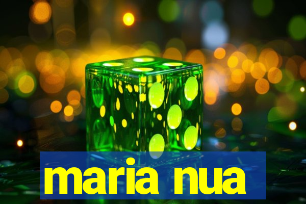 maria nua