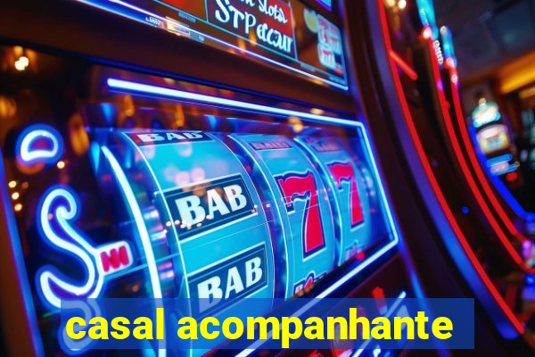 casal acompanhante