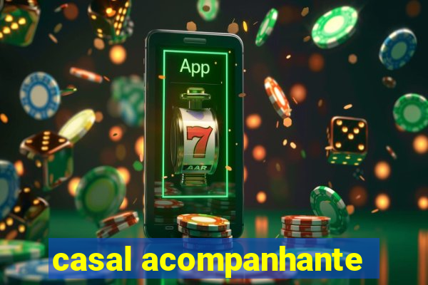 casal acompanhante