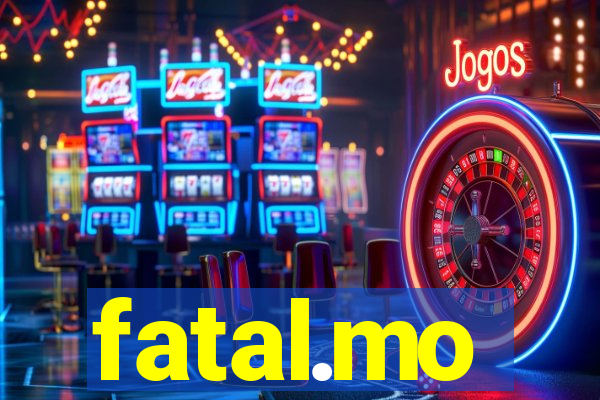 fatal.mo